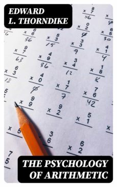 the psychology of arithmetic (ebook)-edward l. thorndike-8596547131335