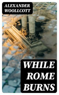 while rome burns (ebook)-8596547184935