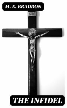 the infidel (ebook)-m. e. braddon-8596547345435