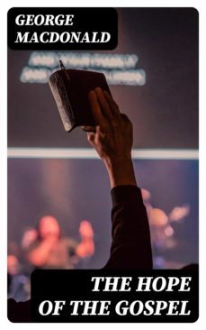 the hope of the gospel (ebook)-george macdonald-8596547402435