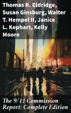the 9/11 commission report: complete edition (ebook)-thomas r. eldridge-susan ginsburg-walter t. hempel ii-8596547682035