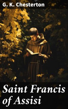 saint francis of assisi (ebook)-g.k. chesterton-8596547685135
