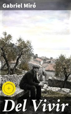 del vivir (ebook)-gabriel miro-8596547818335