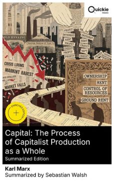 capital: the process of capitalist production as a whole (summarized edition) (ebook)-karl marx-8596547880035