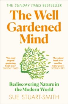 the well gardened mind-sue stuart-smith-9780008100735
