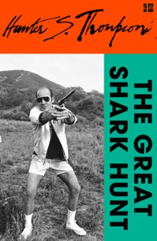 the great shark hunt (ebook)-hunter s. thompson-9780008778835