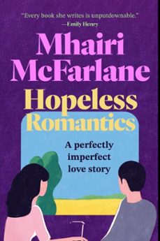 hopeless romantics-mhairi mcfarlane-9780063292635