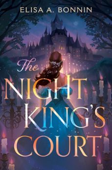 the night king’s court (ebook)-elisa a. bonnin-9780063463035