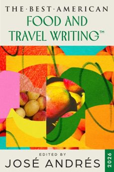 the best american food and travel writing 2026 (ebook)-josé andrés-jaya saxena-9780063464735