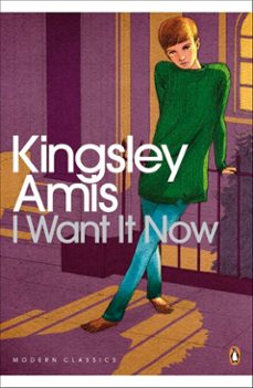 i want it now-kingsley amis-9780141961835