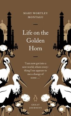 life on the golden horn (ebook)-mary wortley montagu-9780141963235