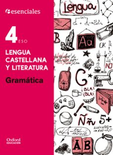 esenciales oxford. lengua castellana y literatura. gramática. 4º eso-9780190502935