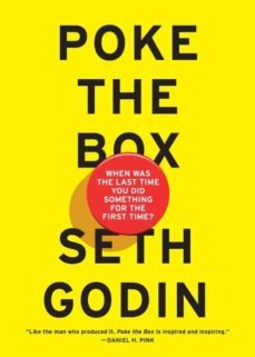 poke the box: when was the last time you did something for the first tiem?-seth godin-9780241209035