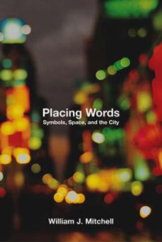 placing words (ebook)-william j. mitchell-9780262250535