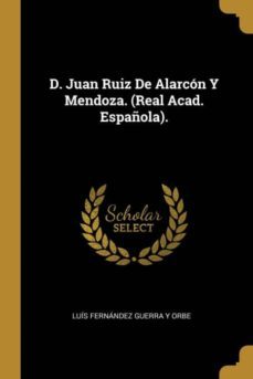d. juan ruiz de alarcn y mendoza. (real acad. espaola).-9780270567335