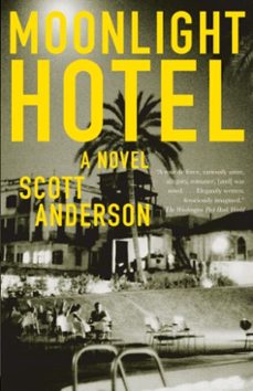 moonlight hotel (ebook)-scott anderson-9780307387035