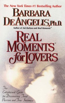 real moments for lovers (ebook)-barbara de angelis-9780307422835