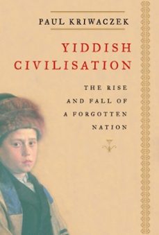 yiddish civilisation (ebook)-paul kriwaczek-9780307430335