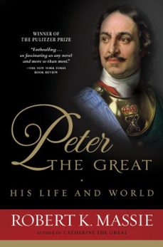 peter the great: his life and world (ebook)-robert k. massie-9780307817235