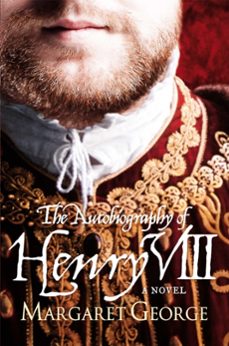 the autobiography of henry viii-margaret george-9780330298735