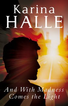 and with madness comes the light (ebook)-karina halle-9780349402635