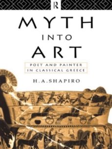 myth into art-h. a. shapiro-9780415067935