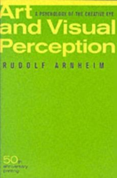 art and visual perception, second edition-rudolf arnheim-9780520243835