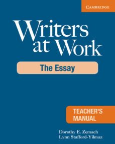 writers at work: the essay teacher s manual-9780521693035