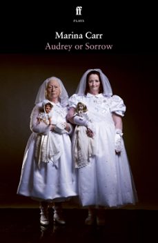 audrey or sorrow (ebook)-marina carr-9780571389735