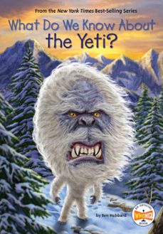 what do we know about the yeti? (ebook)-ben hubbard-9780593752135
