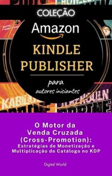 o motor da venda cruzada (cross-promotion) - estrategias de monetizaço e multiplicaço do catalogo no kdp (ebook)-9780712224635