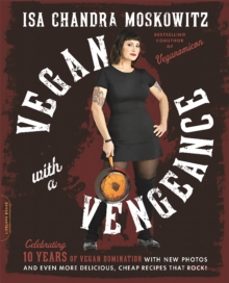 vegan with a vengeance, 10th anniversary edition-isa moskowitz-9780738218335