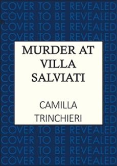 murder at villa salviati (ebook)-camilla trinchieri-9780749033835