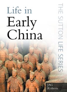 life in early china (ebook)-j a g roberts-9780752470535