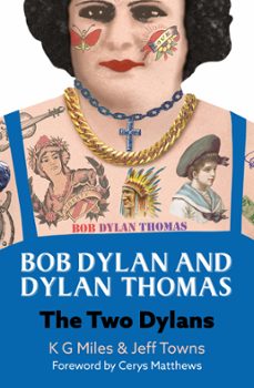 bob dylan and dylan thomas (ebook)-jeff towns-k g miles-9780857162335