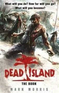 dead island-marc morris-9780857501035