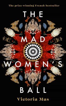 the mad women s ball-victoria mas-9780857527035