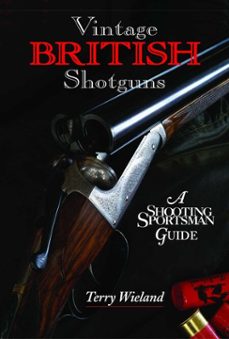 vintage british shotguns (ebook)-terry wieland-9780892728435