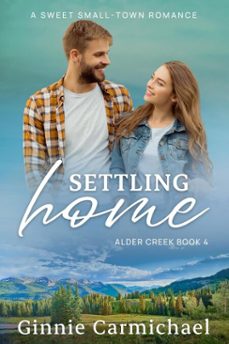 settling home: a sweet small town romance (ebook)-ginnie carmichael-9781069660435