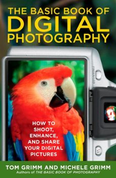 the basic book of digital photography (ebook)-tom grimm-michele grimm-9781101546635