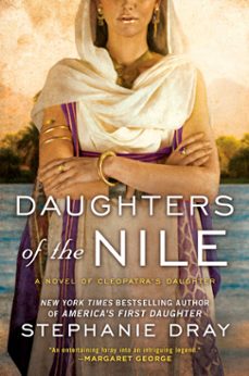 daughters of the nile (ebook)-stephanie dray-9781101627235
