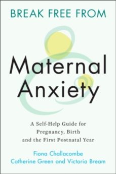 break free from maternal anxiety-catherine green-9781108823135