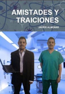 amistades y traiciones (ebook)-javier almenar pulido-9781291229035