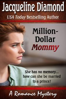 million-dollar mommy: an arranged marriage romance mystery (ebook)-jacqueline diamond-9781370940035