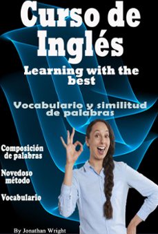 curso de ingles. learning with the best: vocabulario y similitud de palabras. (ebook)-jonathan wright-9781386312635