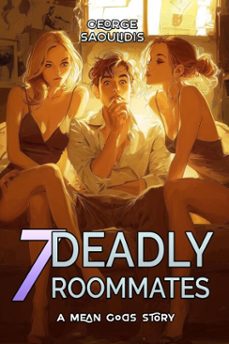 7 deadly roommates (ebook)-george saoulidis-9781386688235