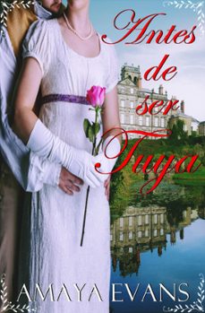antes de ser tuya (ebook)-amaya evans-9781393671435