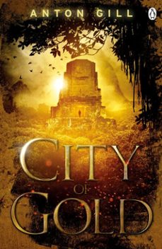 city of gold (ebook)-anton gill-9781405910835