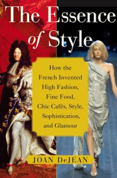 the essence of style (ebook)-joan dejean-9781416588535