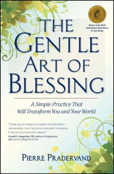 the gentle art of blessing (ebook)-pierre pradervand-9781439153635